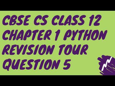 C Q-5 Chapter 1 Python Revision Tour Class 12 CBSE Computer Science 2020-21 Solution