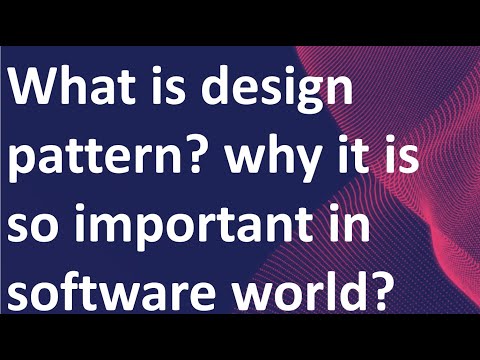 What is design pattern ? why it is so important in software world?