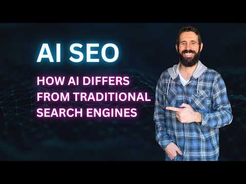 How AI Differs from Traditional Search Engines | AI SEO Series