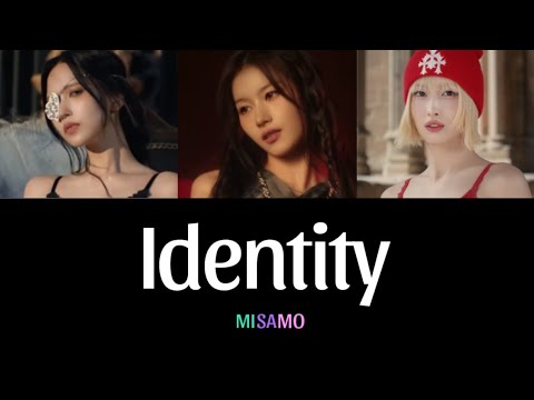 Identity / MISAMO 【日本語字幕/歌詞】