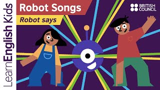 Robot Songs: Robot says