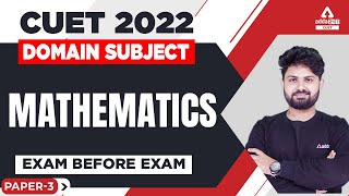 🔥 Exam Before Exam | CUET 2022 Domain Test Mathematics | CUET 2022 Maths Preparation | Paper 3