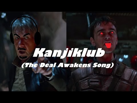 Kanjiklub (The Deal Awakens Song)