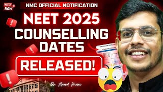 NEET 2025 Counselling Schedule Released | MCC Official Notification | Dr. Anand Mani