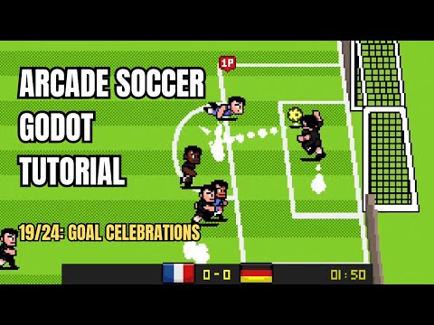 Create a Soccer Game in Godot! (19/24: Goal celebrations)