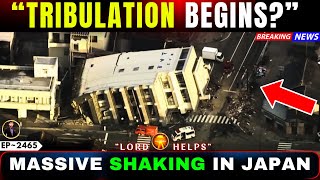 "MASSIVE SHAKING IN JAPAN.." #godmessage #Jesus | God's Message Now | Lord Helps~2465