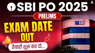 SBI PO Exam Date 2025 | SBI PO Prelims Exam Date Out | Full Details