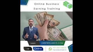 Online business earning training Visit website dxbfreelance com