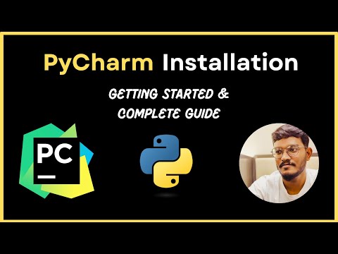 Pycharm - Installation and Getting Started -- Complete Guide | Python