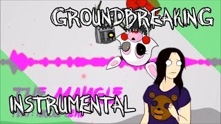 The Mangle | FNAF | Groundbreaking (Instrumental)