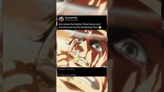Eren drank the Harden Titan Serum and transformed into the Hardening Titan.😱 #edit #eren #harden