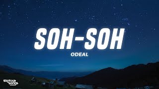 Odeal - Soh-Soh (Lyrics)