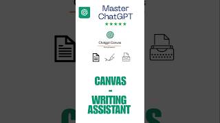 I Spent 30 Days with ChatGPT Canvas and It CHANGED My Writing