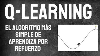 Q-Learning y el aprendizaje por refuerzo: Teoría y práctica con Python