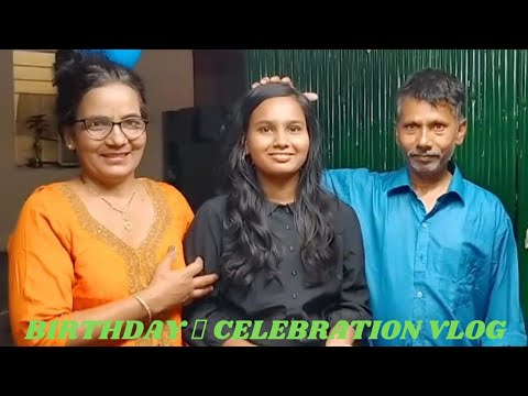 Birthday Celebration|Sister Birthday Celebration|Family Vlog