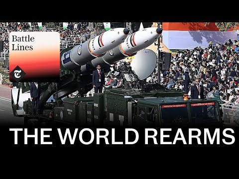 Battle Lines: Record global rearmament, plus India-Pakistan war fears