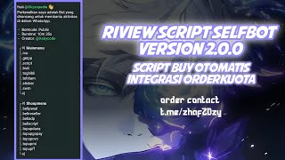 Riview script selfbot version 2.0.0 integrasi order kuota