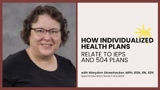 How Individual Health Plans Relate to IEPs and 504 Plans
