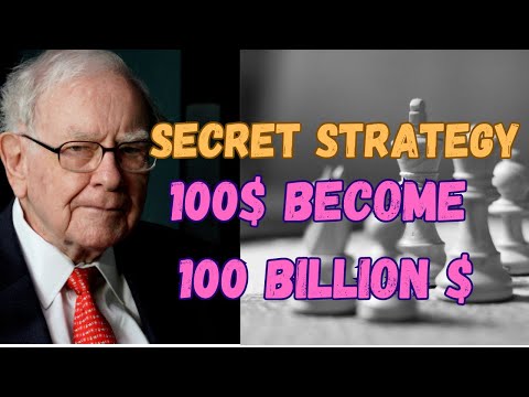 The Secret Strategy Warren Buffett Used to Turn $100 into $100 Billion