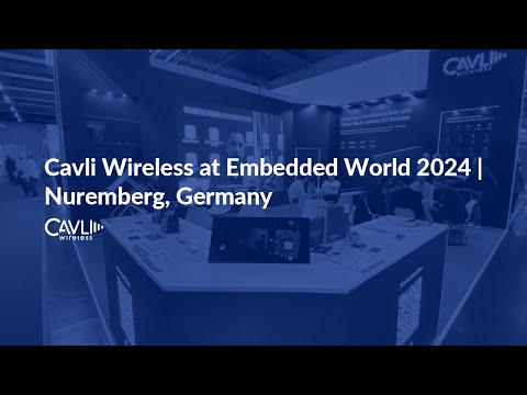 Cavli Wireless at Embedded World 2024 | Nuremberg, Germany