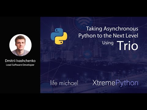 Taking Asynchronous Python to the Next Level Using Trio | Dmitrii Ivashchenko