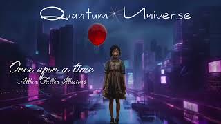 Quantum Universe - Once upon a time