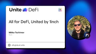 Mitko Tschimev I All for DeFi, United by 1inch I Unite Defi 2025