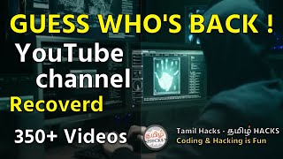 Tamil Hacks old channel recovered | 350+ videos Recovered | More tutorials available now