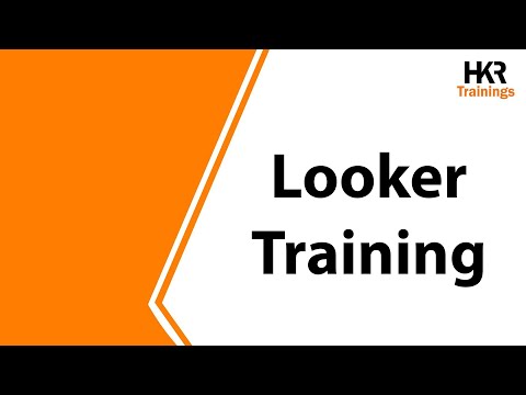 Looker Training | Looker BI Certification Course Online | Overview On LookML - HKR Trainings