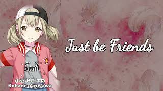 【プロセカ】Just be Friends 〖小豆沢こはね ver.〗