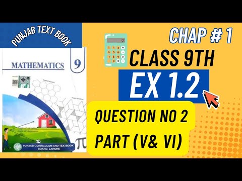 9th Class Math New Book 2025 | Real Numbers Ex 1.2, Q No. 2 Part 5, 6  | 9th Class Math Unit 1 |