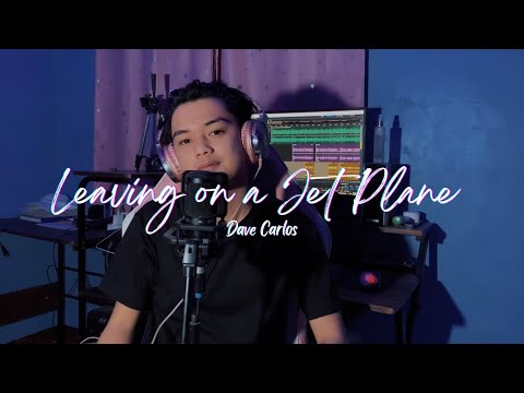 Leaving On A Jet Plane - John Denver | Dave Carlos (Cover)