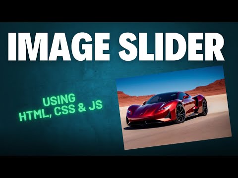MAKING IMAGE SLIDER USING HTML, CSS AND JAVASCRIPT.