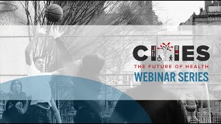 Cities: The Future of Health – Ep. 1: Interagency Collaboration