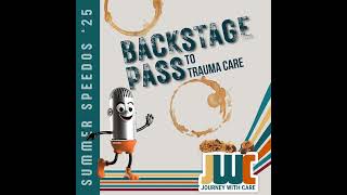 Backstage Pass to Trauma Care | Stacey on Presence and Persistence