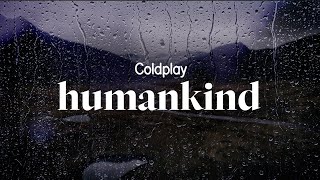 coldplay - humankind (lyrics)