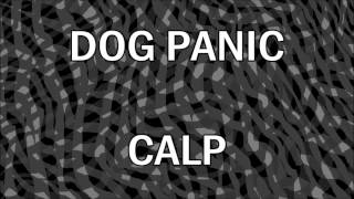 Dog Panic - Calp