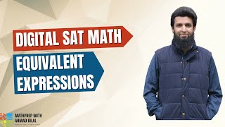 Equivalent Expressions | Advanced Math | Digital SAT Math | MathPrep with Ahmad Bilal