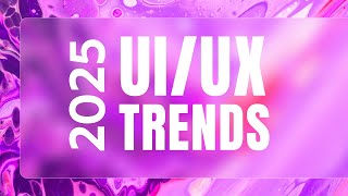Top 10 UI/UX Design Trends That Will Dominate 2025: Minimalism, AR, VUI, Gesture Control & More