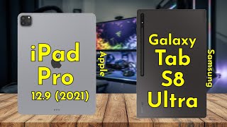 Apple iPad Pro 12.9 2021 vs Samsung Galaxy Tab s8 Ultra