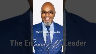 the Empathetic Leader #motivation #transformationcoach