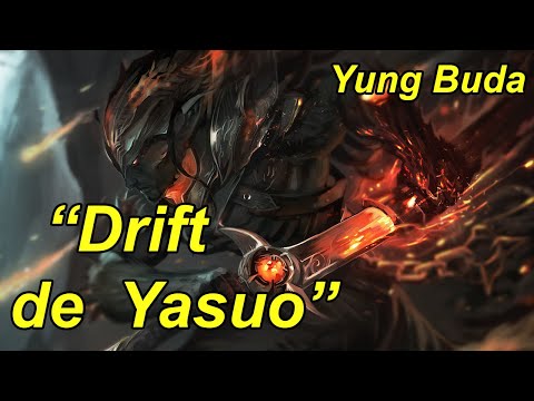 Drift de Yasuo - Yung Buda | Lyrics