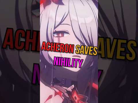 How Acheron is Saving Nihility in Honkai: Star Rail!