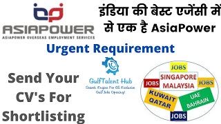 11 January 2022 AsiaPower Global HR Overseas Jobs Interviews | Latest AsiaPower Gulf Vacancy Mumbai