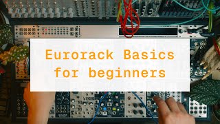 Eurorack Synthesizer leicht gemacht. Die 7 wichtigsten Module für den perfekten Start!