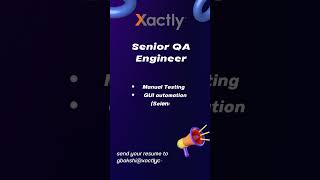 Xactly hires for Senior QA engineer #hiringqa #techieqa #manualtesting #openingqa