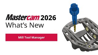 What's New in Tooling for Mastercam 2026 | Mill Tool-Holder Designer