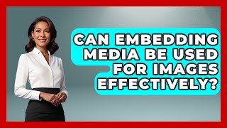 Can Embedding Media Be Used for Images Effectively? | Simple HTML Studio News
