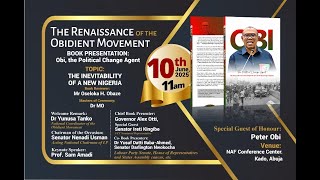 The Renaissance of The Obedient Movement: Book Presentation - Peter Obi, the Political Change Agent
