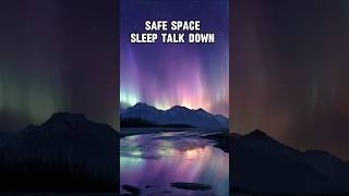 Safe Space I Guided Sleep Talk Down for Deep Relaxation & Peace #anxietyrelief #calmmind #innerpeace